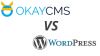 Comparison of WordPress and OkayCMS