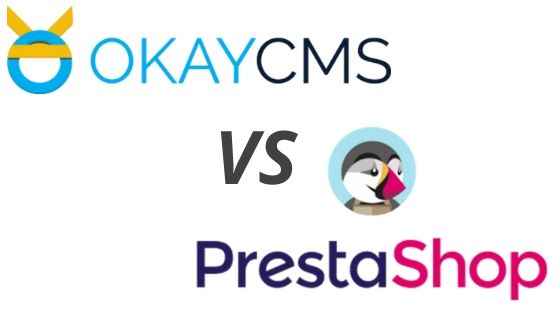 Compare PrestaShop and OkayCMS Compare PrestaShop and OkayCMS