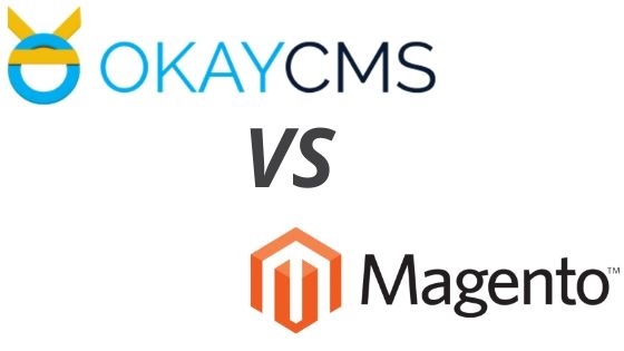 Compare Magento and OkayCMS Compare Magento and OkayCMS