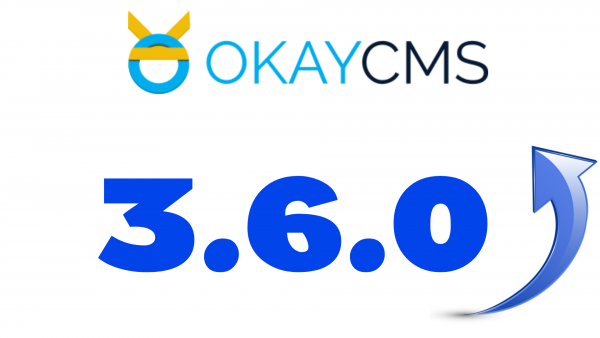 The new version of Okay CMS 3.6.0 The new version of Okay CMS 3.6.0