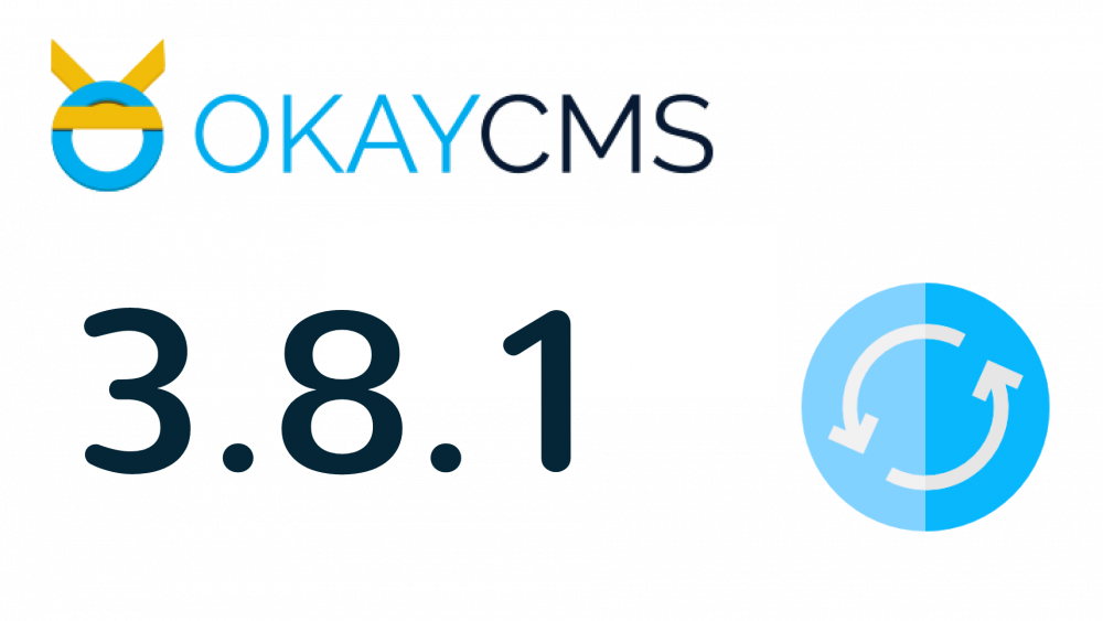 Вышла новая версия Okay CMS 3.8.1 Вышла новая версия Okay CMS 3.8.1
