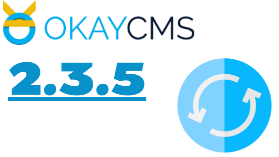 The new version of Okay CMS 2.3.5 The new version of Okay CMS 2.3.5