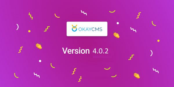 ChangeLog версии OkayCMS 4.0.2 ChangeLog версии OkayCMS 4.0.2